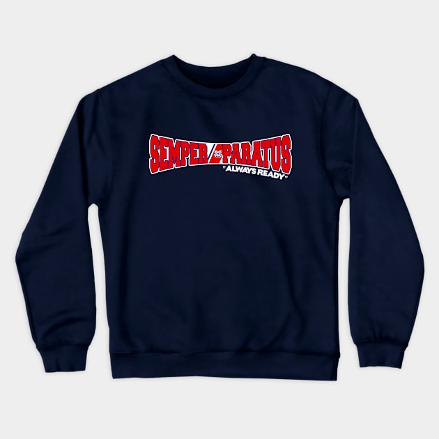 Semper Paratus - Always Ready Crewneck Sweatshirt by MilitaryVetShop